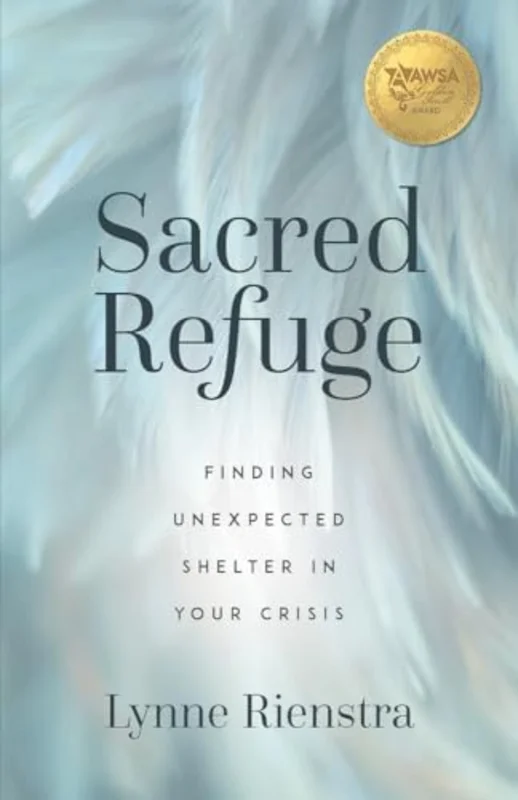 Sacred Refuge : Finding Unexpected Shelter in Your Crisis