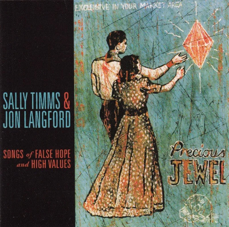 Sally Timms And Jon Langford - Songs Of False Hope And High Values (CD)