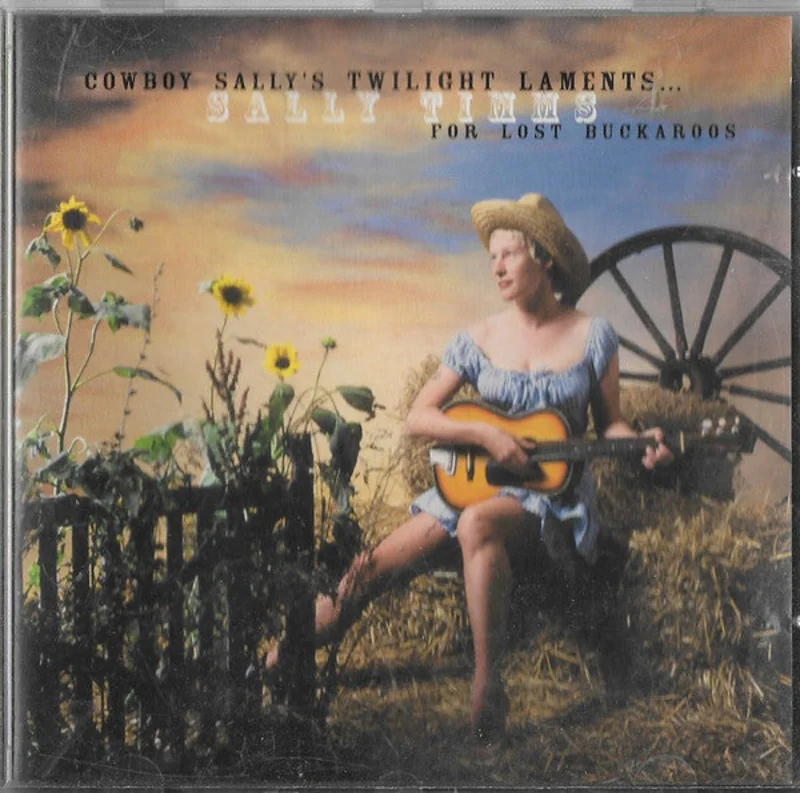 Sally Timms - Cowboy Sally's Twilight Laments...For Lost Buckaroos (CD)