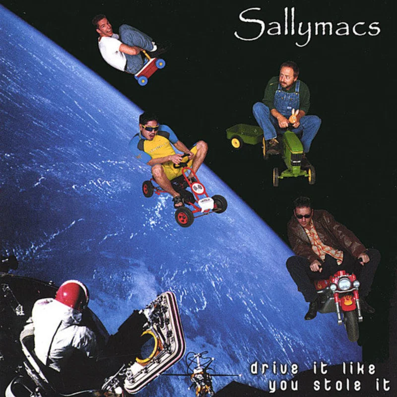 Sallymacs - Drive It Like You Stole It (CD)