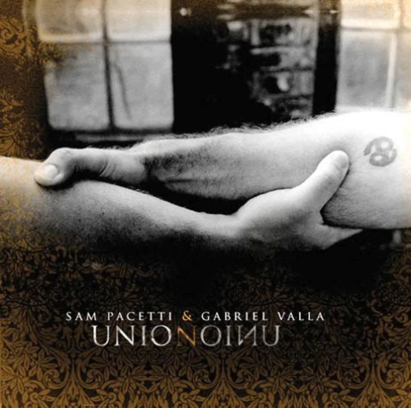 Sam Pacetti & Gabriel Valla - Union (CD)
