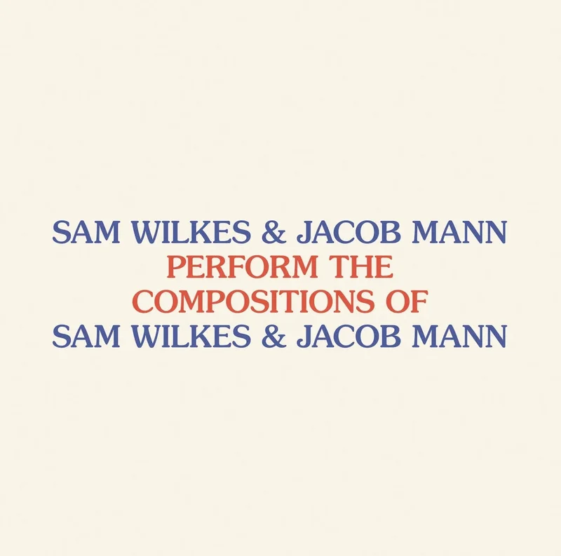 Sam Wilkes and Jacob Mann Perform the Compositions of Sam Wilkes and Jacob Mann