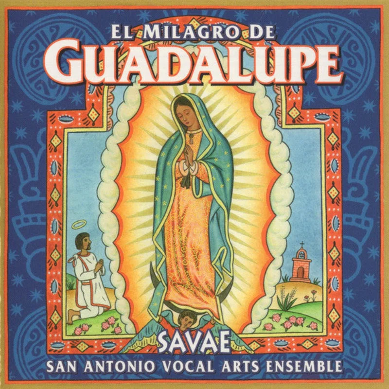 San Antonio Vocal Arts Ensemble - El Milagro De Guadalupe (CD)