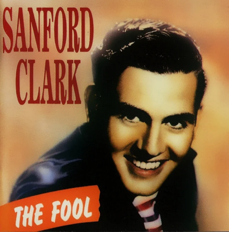 Sanford Clark - The Fool (CD)