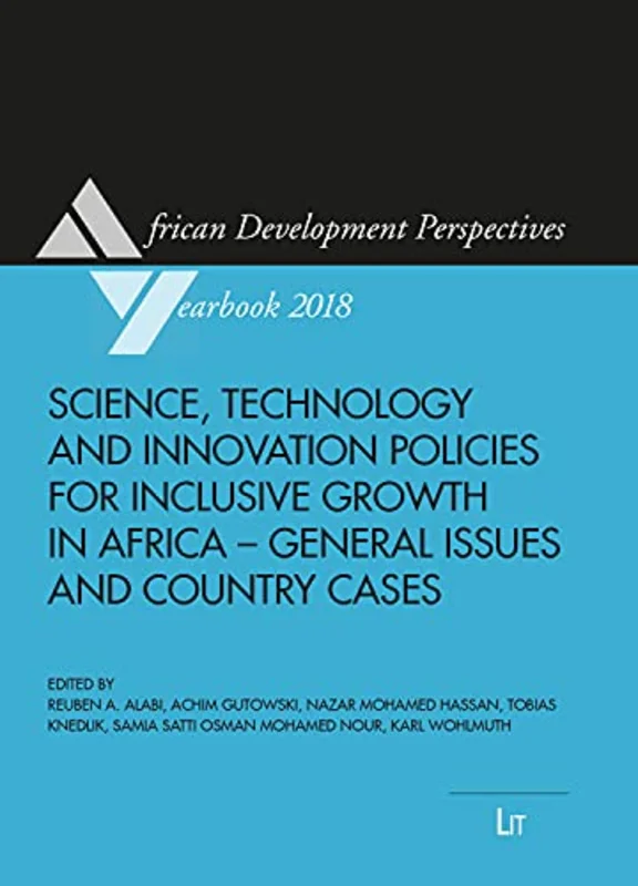 Science Technology and Innovation Policies for Inclusive Growth in Africa : General Issues and Country Cases Volume 20 : 20