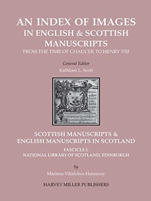Scottish Manuscripts & English Manuscripts in Scotland. Fascicle I : National Library of Scotland, Edinburgh