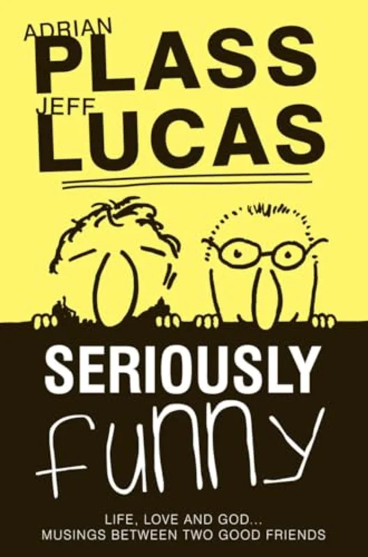 Seriously Funny #01 : Life, Love & God...Musings Between Two Good Friends : 01