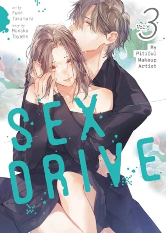 SEX DRIVE (Manga) Vol. 3 - My Pitiful Makeup Artist : 3
