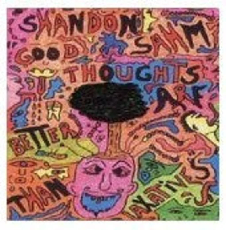 Shandon Sahm - Good Thoughts Are Better Than Laxatives