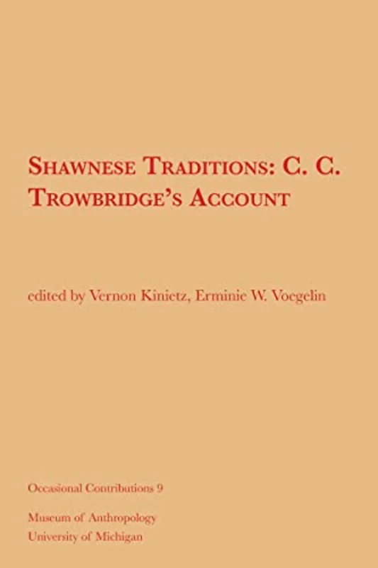 Shawnese Traditions : C. C. Trowbridge's Account