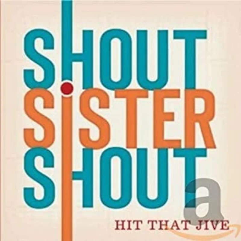 Shout Sister Shout - Hit That Jive (CD)