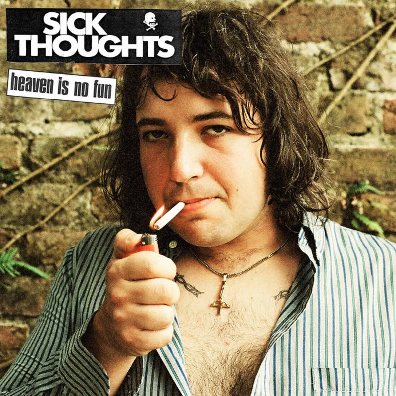 Sick Thoughts - Heaven Is No Fun LP