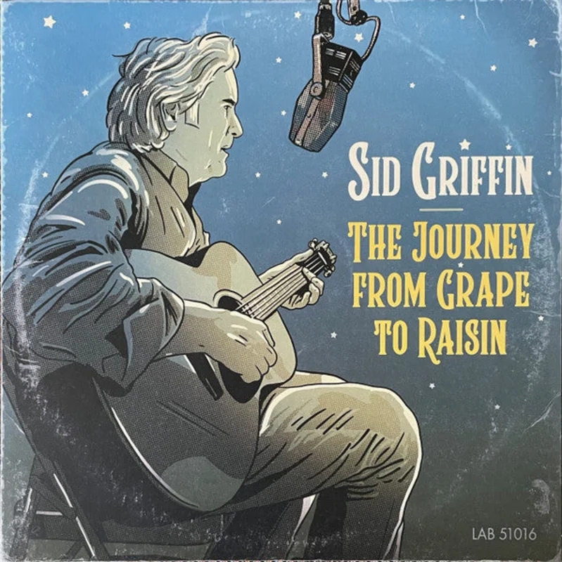Sid Griffin - The Journey From Grape To Raisin (Vinyl)