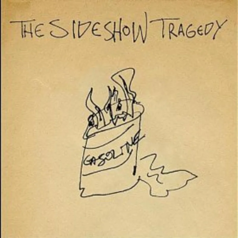 Sideshow Tragedy - Gasoline
