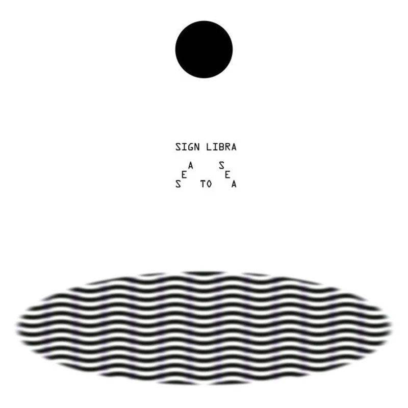 Sign Libra - Sea to Sea LP