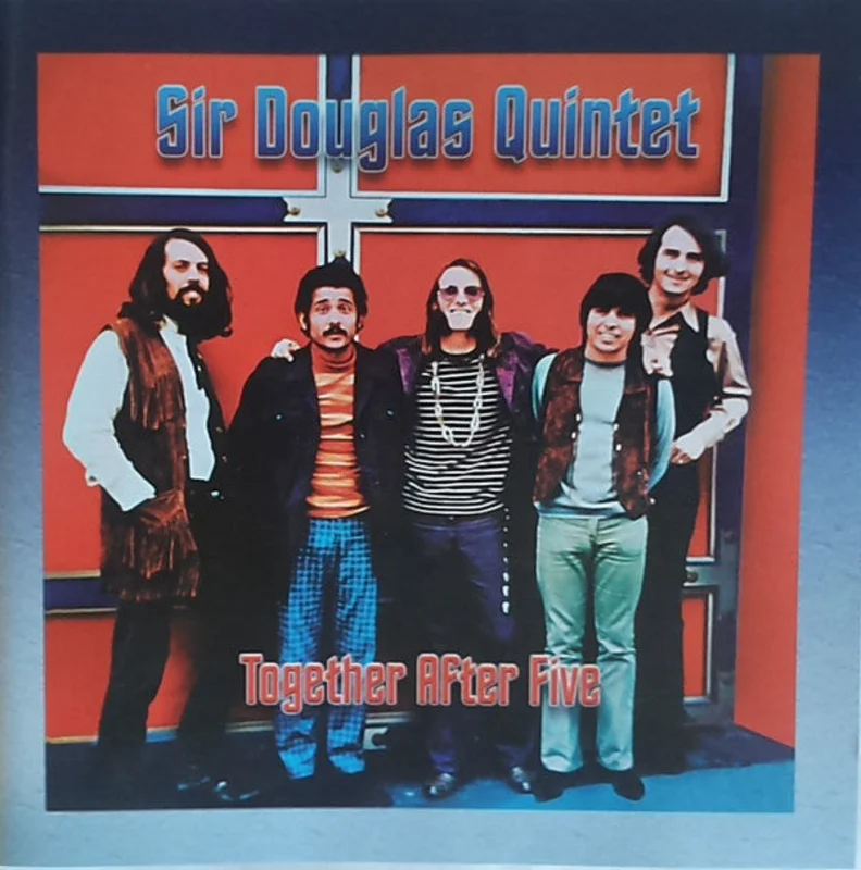 Sir Douglas Quintet - Together After Five (CD)