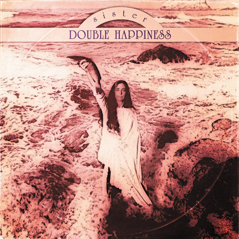 Sister Double Happiness - Sister Double Happiness: Expanded 2LP