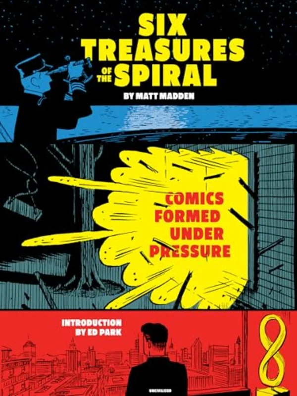 Six Treasures of the Spiral : Comics Formed Under Pressure