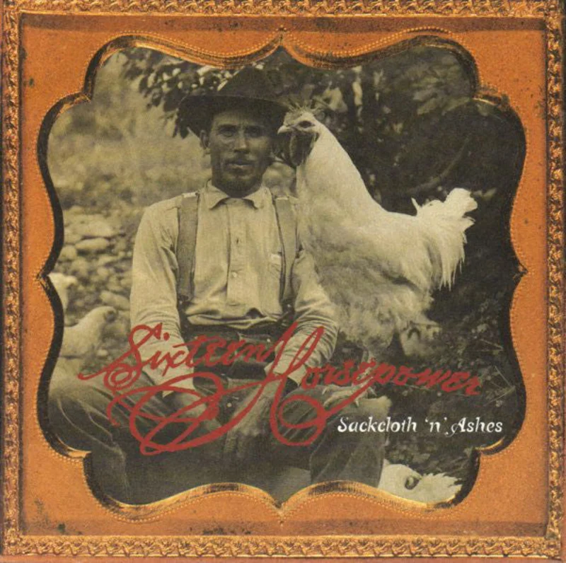 Sixteen Horsepower* - Sackcloth 'N' Ashes (CD)
