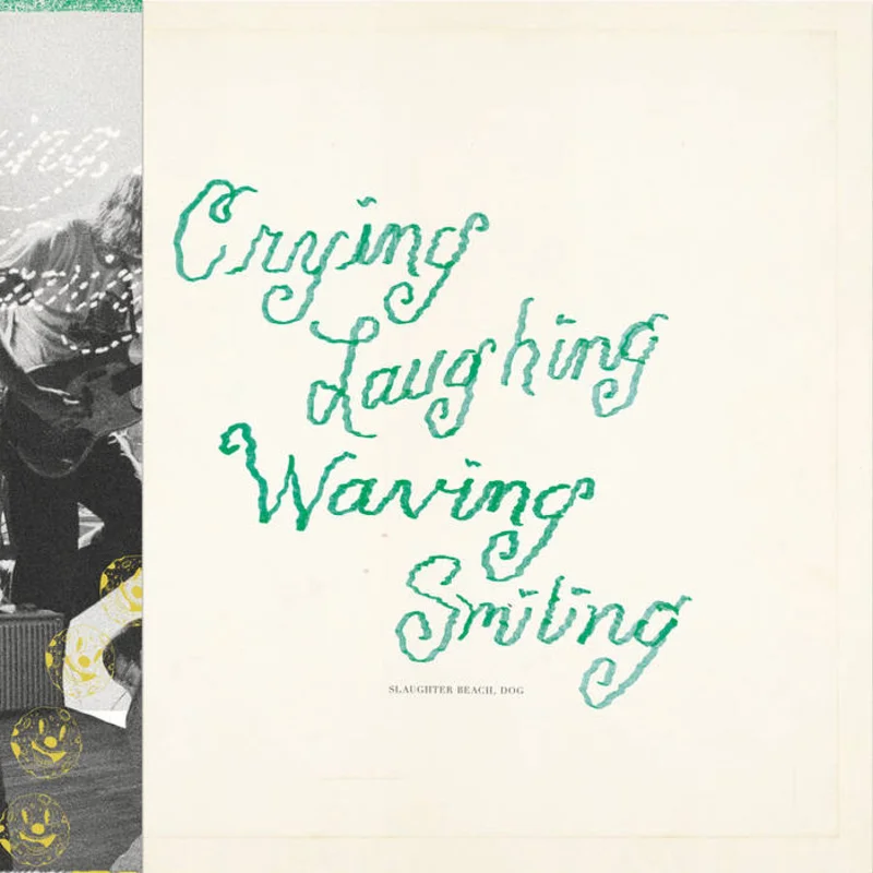 Slaughter Beach, Dog - Crying, Laughing, Waving, Smiling LP