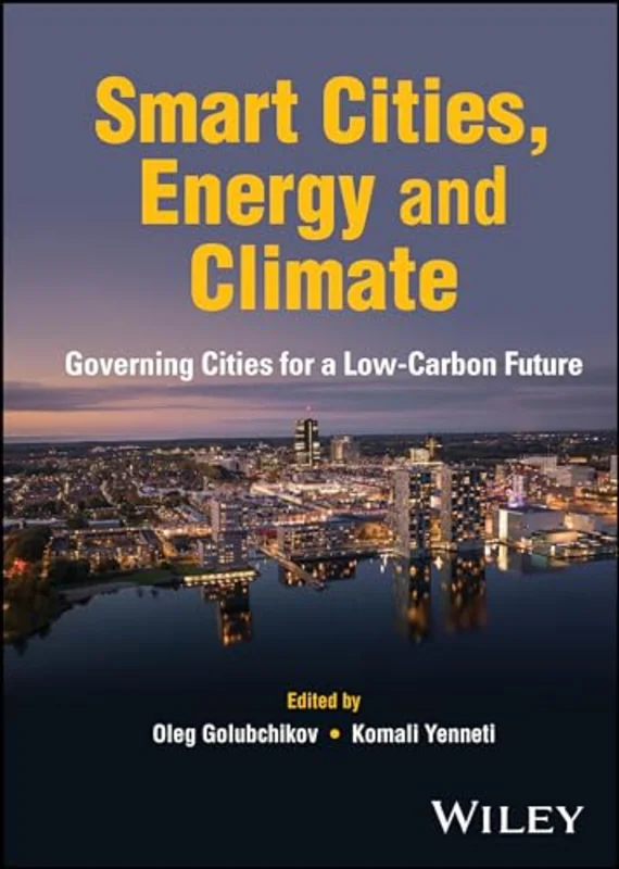 Smart Cities, Energy and Climate : Governing Cities for a Low-Carbon Future