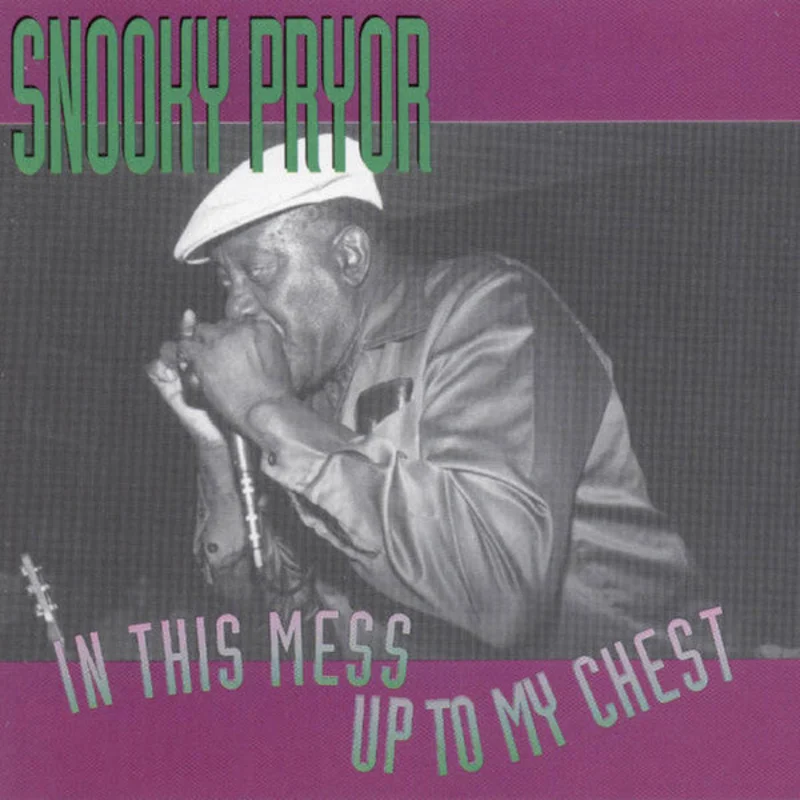 Snooky Pryor - In This Mess Up To My Chest (CD)