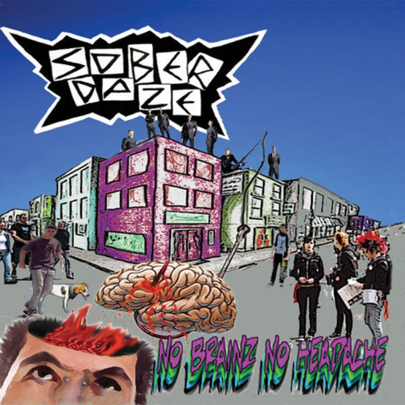 Sober Daze - No Brainz, No Headache (CD)