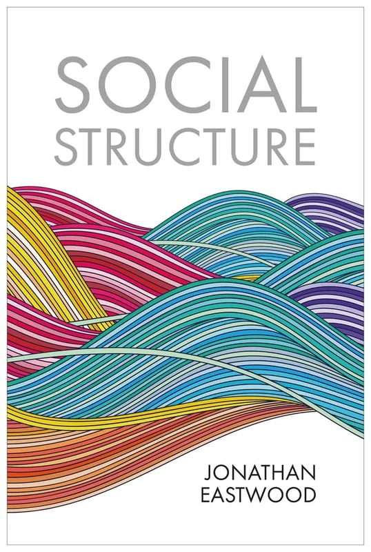 Social Structure : Relationships, Representations, and Rules