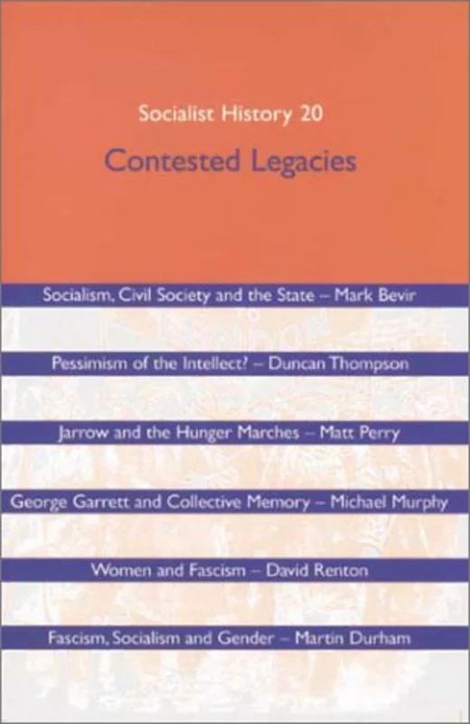 Socialist History Journal : Contested Legacies Contested Legacies Issue 20