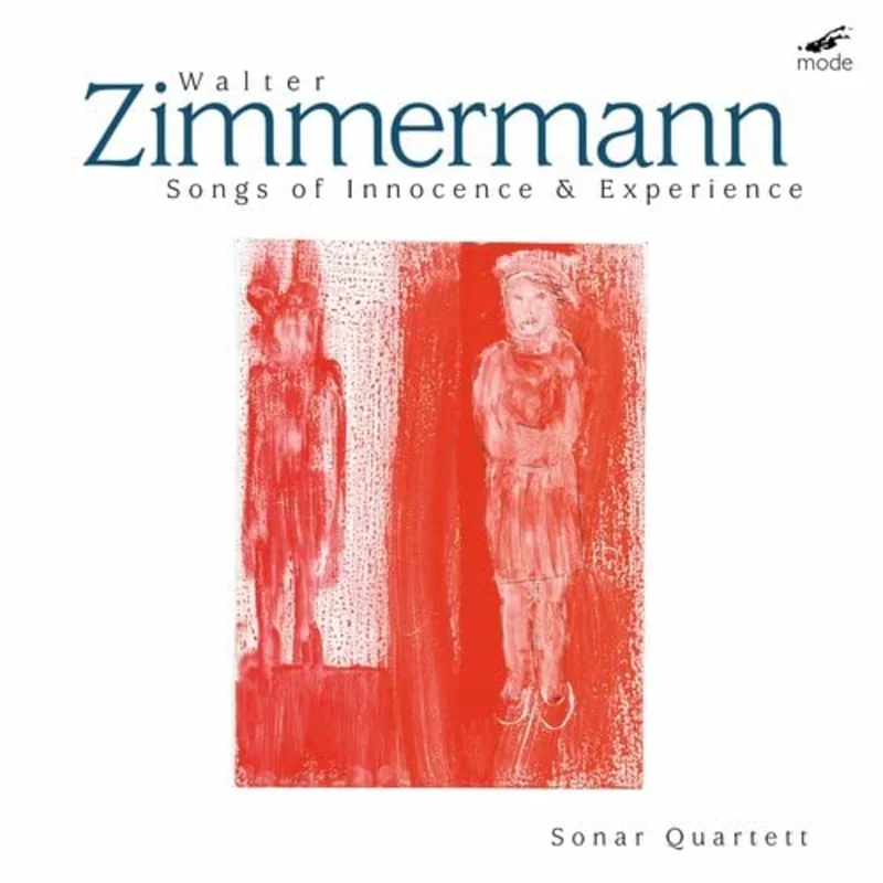 Sonar Quartett - Walter Zimmermann: Songs of Innocence & Experience [CD]