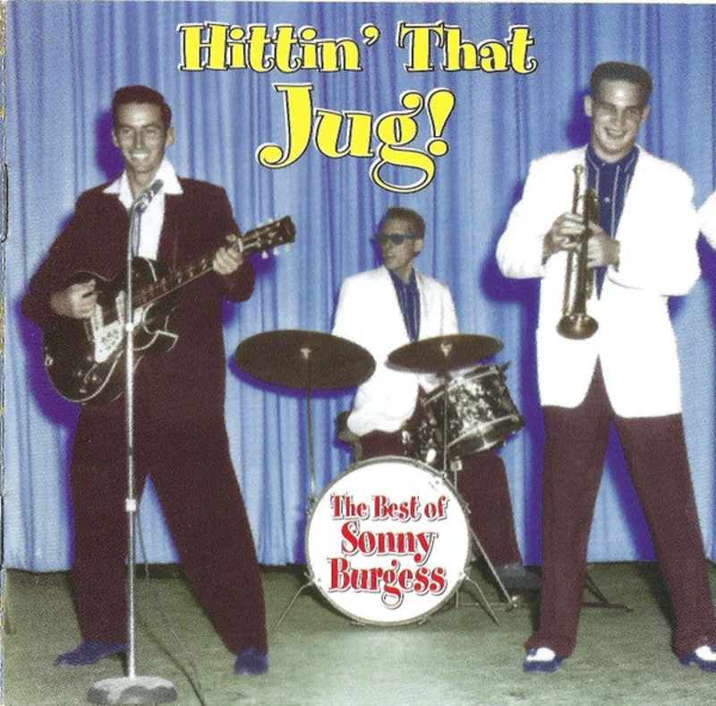 Sonny Burgess - Hittin' That Jug! The Best Of Sonny Burgess (CD)