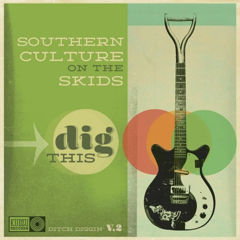 Southern Culture On The Skids - Dig This (Ditch Diggin' V. 2) (CD)