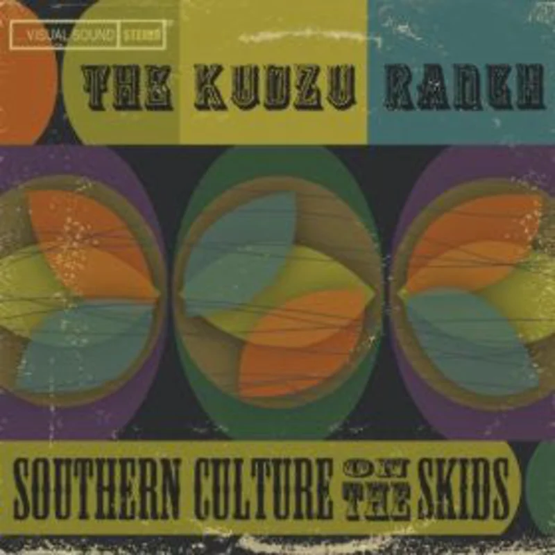 Southern Culture On The Skids - The Kudzu Ranch (Vinyl)