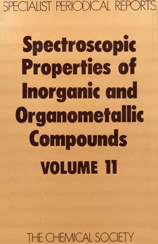 Spectroscopic Properties of Inorganic and Organometallic Compounds : Volume 11 : Volume 11