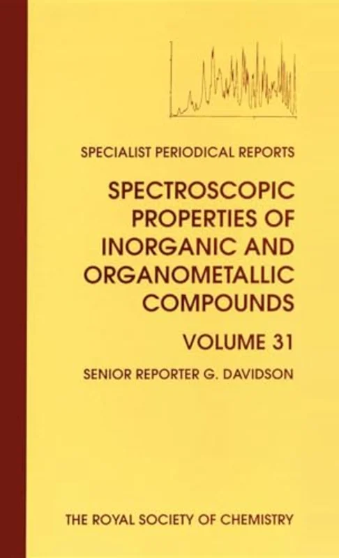 Spectroscopic Properties of Inorganic and Organometallic Compounds : Volume 31 : Volume 31
