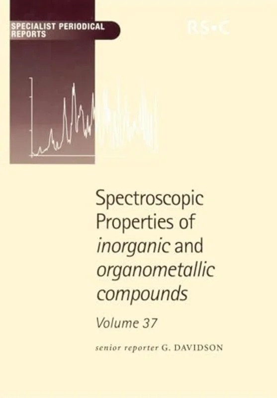 Spectroscopic Properties of Inorganic and Organometallic Compounds : Volume 37 : Volume 37