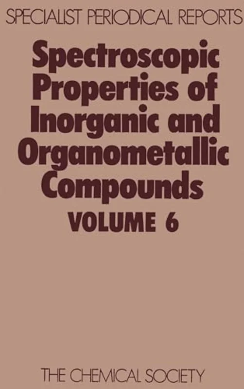 Spectroscopic Properties of Inorganic and Organometallic Compounds : Volume 6 : Volume 6