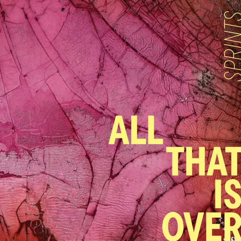 Sprints - All That Is Over LP