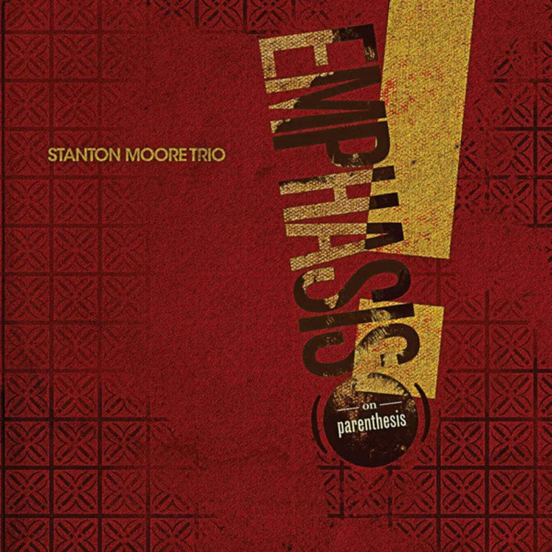 Stanton Moore Trio - Emphasis! (On Parenthesis) (CD)
