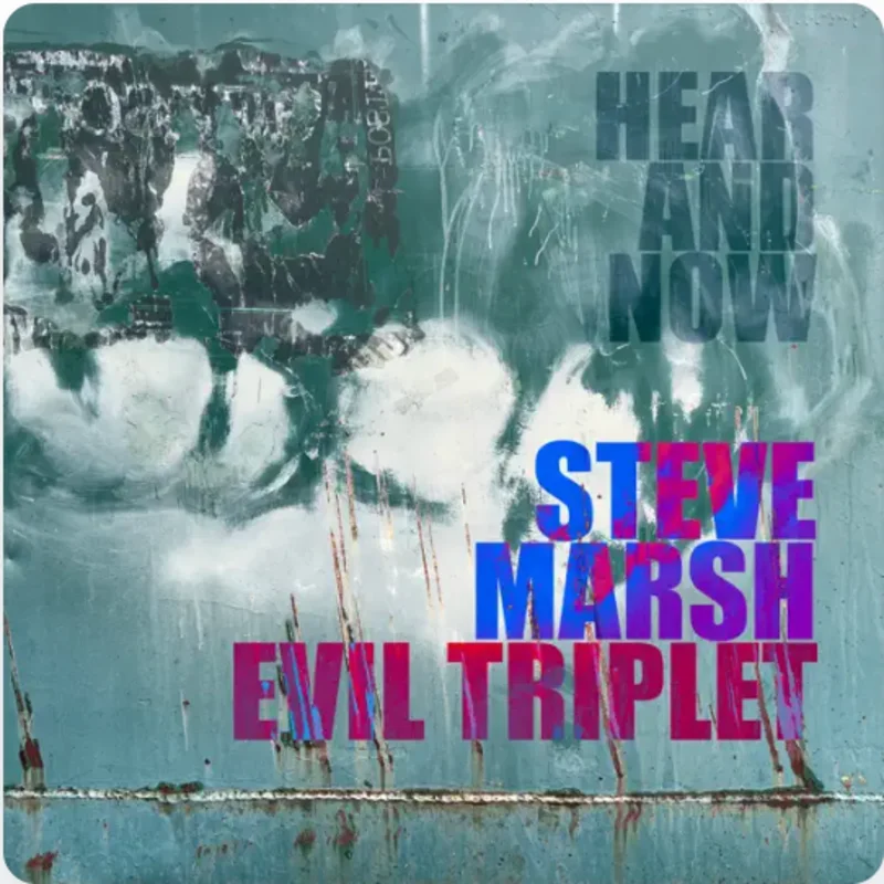 Steve Marsh/Evil Triplet - Hear and Now (Vinyl)