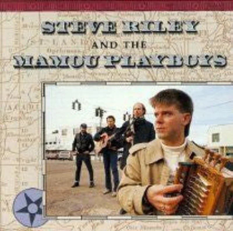 Steve Riley & The Mamou Playboys - Steve Riley And The Mamou Playboys (CD)