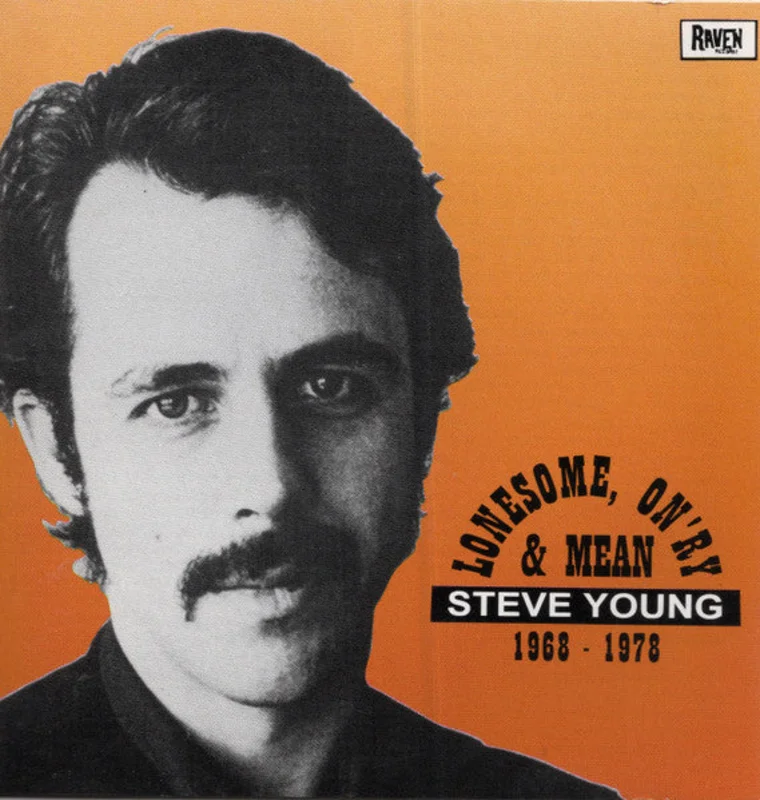 Steve Young  - Lonesome, On'ry & Mean 1968-1978 (CD)