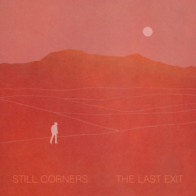 Still Corners - The Last Exit LP