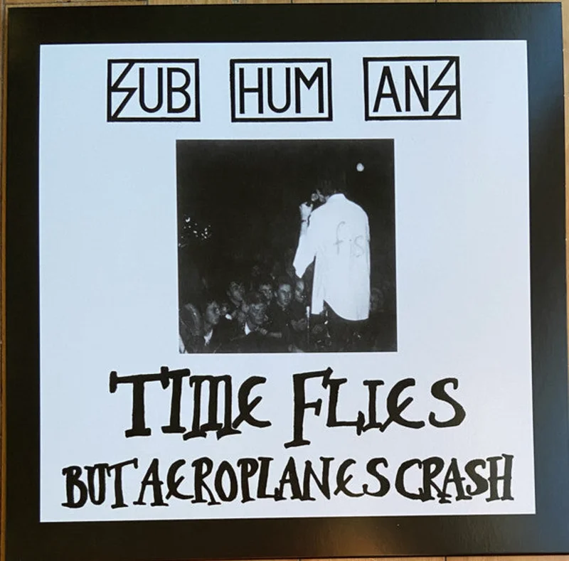 Subhumans - Time Flies + Rats (Vinyl)