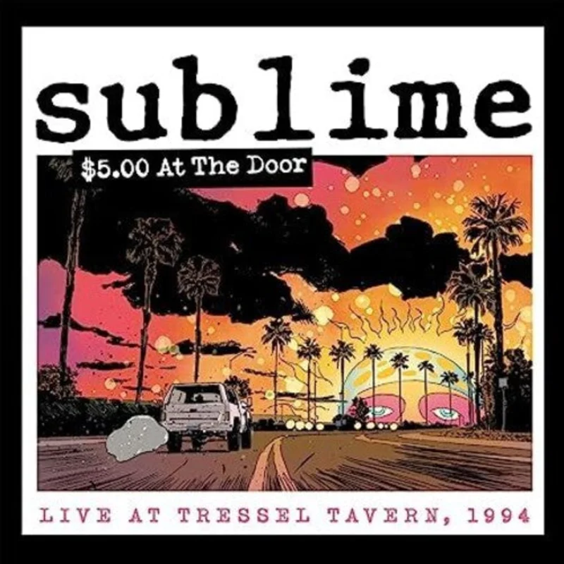 Sublime - .00 At The Door: Live at Tressel Tavern, 1994 2LP