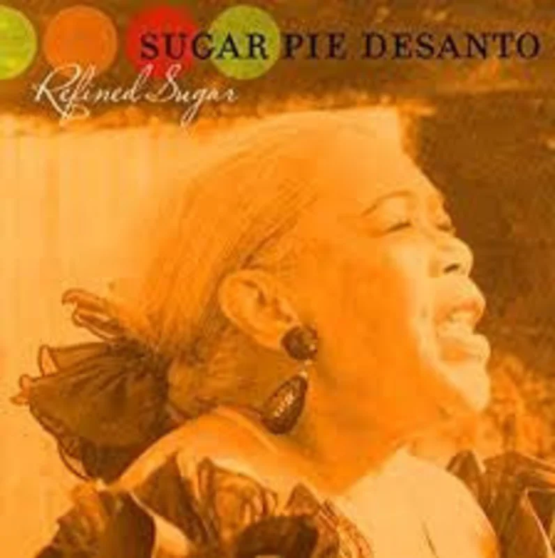 Sugar Pie DeSanto - Refined Sugar (CD)