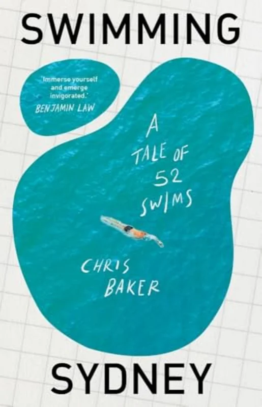 Swimming Sydney : A Tale of 52 Swims