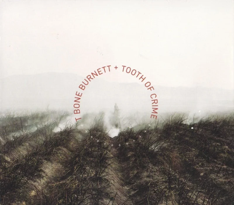 T-Bone Burnett - Tooth Of Crime (CD)