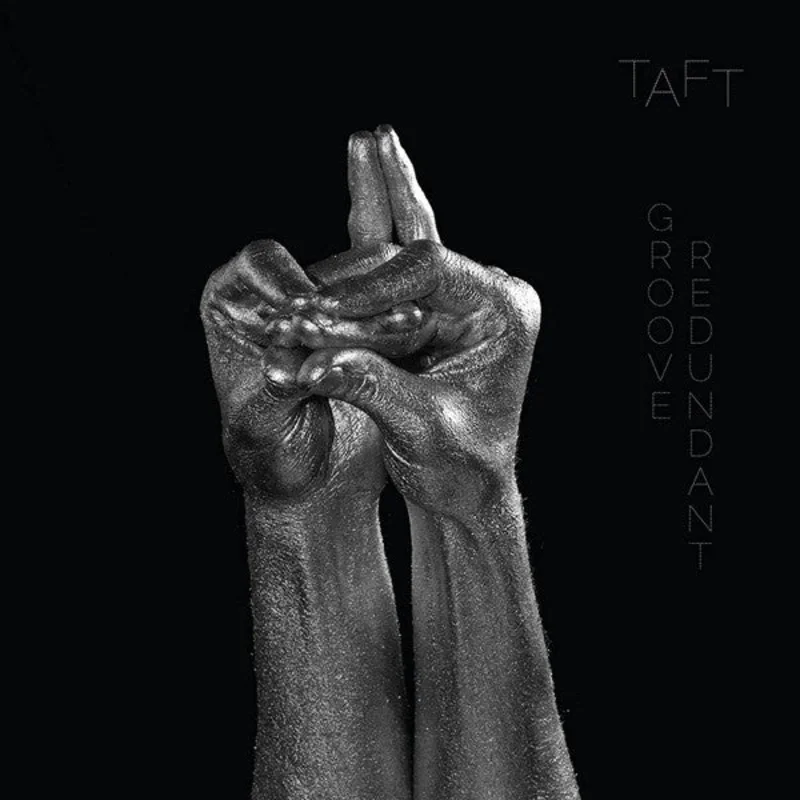 Taft - Groove Redundant (Vinyl)