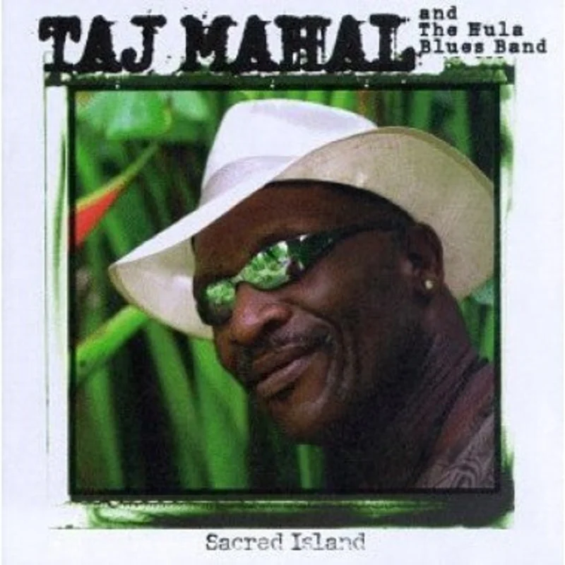 Taj Mahal & The Hula Blues Band - Sacred Island (CD)